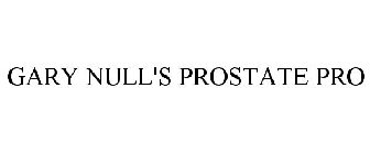 GARY NULL'S PROSTATE PRO