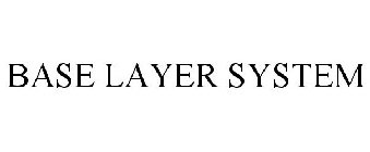 BASE LAYER SYSTEM