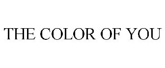 THE COLOR OF YOU