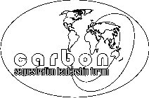 CARBON SEQUESTRATION LEADERSHIP FORUM