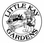 LITTLE KAY GARDENS