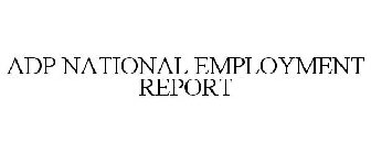 ADP NATIONAL EMPLOYMENT REPORT