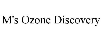 M'S OZONE DISCOVERY