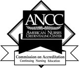 ANCC AMERICAN NURSES CREDENTIALING CENTER COMMISSION ON ACCREDITATION CONTINUING NURSING EDUCATION