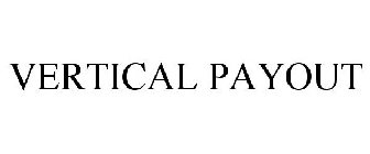 VERTICAL PAYOUT