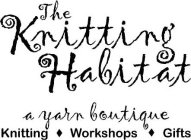 THE KNITTING HABITAT A YARN BOUTIQUE KNITTING WORKSHOPS GIFTS