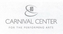CARNIVAL CENTER FOR THE PERFORMING ARTS