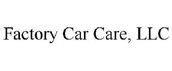 FACTORY CAR CARE, LLC
