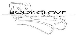 BODY GLOVE FITTING OUTDOOR LIFE