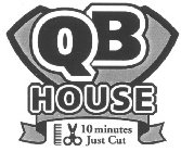 QB HOUSE 10 MINUTES JUST CUT
