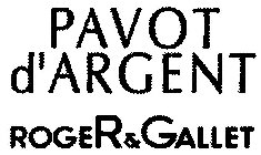 PAVOT D'ARGENT ROGER & GALLET