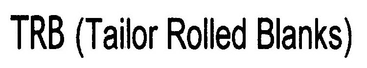 TRB (TAILOR ROLLED BLANKS)