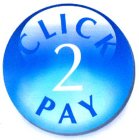 CLICK 2 PAY