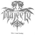 MAJEETO-MEET YOUR DESTINY