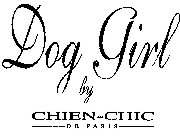 DOG GIRL BY CHIEN-CHIC DE PARIS