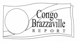 CONGO BRAZZAVILLE REPORT