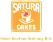 SATURA CAKES NEVER ANOTHER ORDINARY BITE