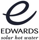 E EDWARDS SOLAR HOT WATER