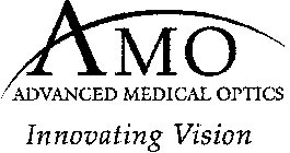 AMO ADVANCED MEDICAL OPTICS INNOVATING VISION