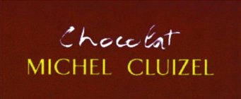 CHOCOLAT MICHEL CLUIZEL