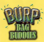 BURP BAG BUDDIES