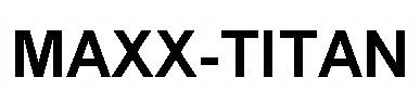 MAXX-TITAN