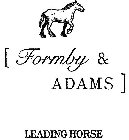FORMBY & ADAMS LEADING HORSE