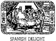 SPANISH DELIGHT