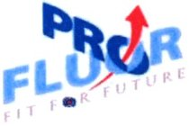 PROFLUOR FIT FOR FUTURE