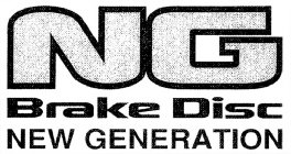 NG BRAKE DISC NEW GENERATION