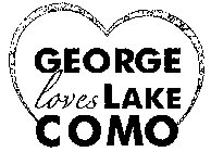 GEORGE LOVES LAKE COMO