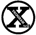 PROGRAM X BY DLS