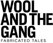 WOOL AND THE GANG FABRICATED TALES