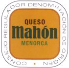 CONSEJO REGULADOR DENOMINACIÓN DE ORIGEN QUESO MAHÓN MENORCA