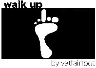 WALK UP BY VATFAIRFOOT