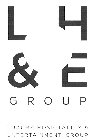 L H & E GROUP LUXURY HOSPITALITY & ENTERTAINMENT GROUP