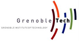 GRENOBLE TECH GRENOBLE INSTITUTE OF TECHNOLOGY