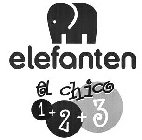 ELEFANTEN EL CHICO 1+2+3