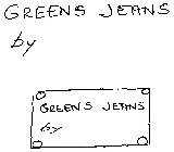 GREENS JEANS BY