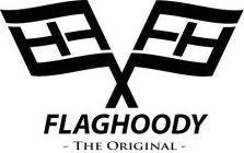 FH FH FLAGHOODY THE ORIGINAL