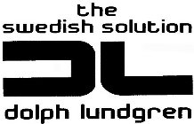 THE SWEDISH SOLUTION DL DOLPH LUNDGREN