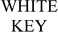 WHITE KEY