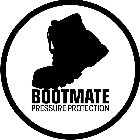 BOOTMATE PRESSURE PROTECTION
