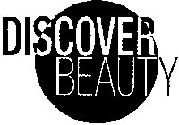 DISCOVER BEAUTY