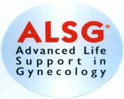 ALSG ADVANCED LIFE SUPPORT IN GYNECOLOGY