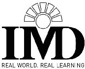 IMD REAL WORLD. REAL LEARNING