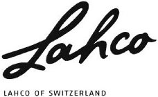 LAHCO LAHCO OF SWITZERLAND