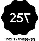 257 TWENTYFIVESEVEN