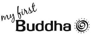 MY FIRST BUDDHA