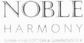 NOBLE HARMONY SUPER-FINE COTTON & LUMINOUS SILK